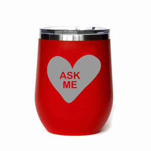 "Ask Me" Candy Heart 12 oz Wine Mug