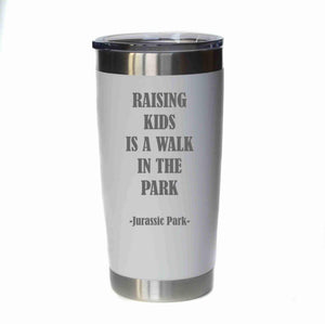 "Raising Kids Is A Walk In The Park" 20 oz. Tumbler - YB036