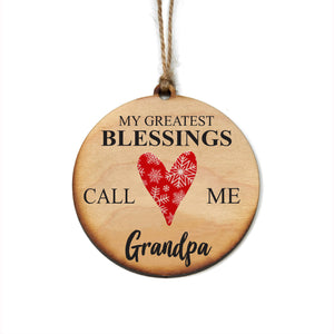 "My Greatest Blessings Call Me Grandpa" Christmas Ornament - WW009 - Driftless Studios
